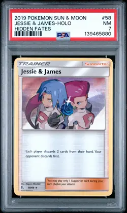 2019 POKEMON SUN & MOON HIDDEN FATES #58 JESSIE & JAMES-HOLO PSA 7 - Image 1
