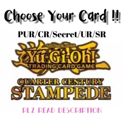 Choose Your Card from YuGiOh TCG "Quarter Century Stampede" PUR/CR/Secret/UR/SR - Image 1