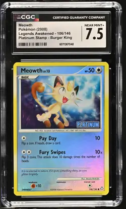 CGC 7.5 Meowth Legends Awakened 106/146 Platinum Stamp Burger King Pokemon Card - Image 1