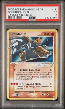 2005 POKEMON EX DELTA SPECIES GOLD STAR #111 GROUDON-HOLO PSA 1 - Image 1