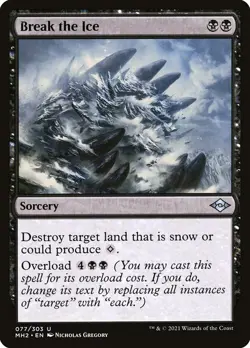 Break the Ice 77 MH2 Sorcery MTG WOTC Destroy 2021 Snow Gregory Overload Land EN - Image 1