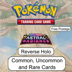Pokemon - Astral Radiance - Reverse Holos - Commons, Uncommons, and Rares - Image 1