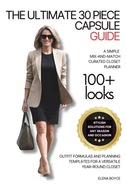 The Ultimate 30-Piece Capsule Wardrobe Guide: A Simple Mix-And-Match Curated Clo - Image 1