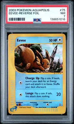 2003 POKEMON AQUAPOLIS #75 EEVEE-REVERSE FOIL PSA 7 - Image 1
