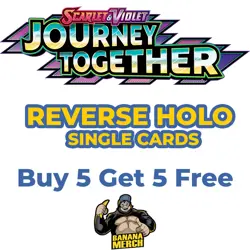 Pokemon Journey Together Reverse Holos - BUY 5 GET 5 FREE - Image 1