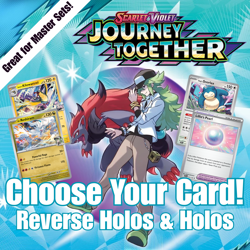 Pokemon Journey Together Reverse Holos and Holos: Choose Your Card - Image 1