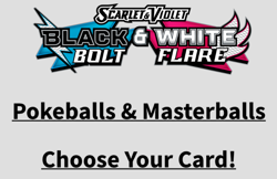 Pokemon TCG - Black Bolt/White Flare Masterball/Pokeball Lot: Choose Your Card! - Image 1