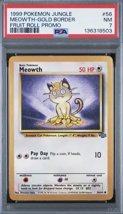 1999 POKEMON JUNGLE PROMO FRUIT ROLL PROMO #56 MEOWTH-GOLD BORDER PSA 7 - Image 1