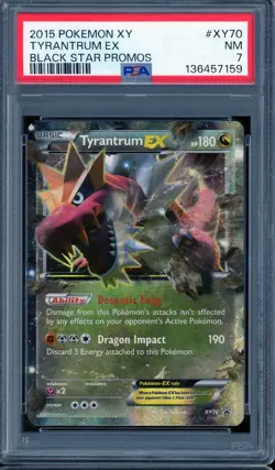 2015 POKEMON XY #XY70 PROMO TYRANTRUM ex NM PSA 7 BLACK STAR PROMO - Image 1