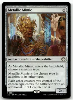 Metallic Mimic R Commander: The Lost Caverns of Ixalan 308 NM - Image 1