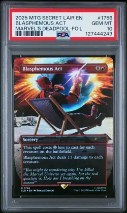 2025 MTG SECRET LAIR DROP MARVEL'S DEADPOOL-FOIL #1756 BLASPHEMOUS ACT PSA 10 - Image 1