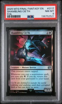 2025 MTG FINAL FANTASY FOIL #0117 SHAMBLING CIE'TH PSA 8 - Image 1