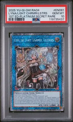 2025 1ST ED-PLATINUM SECRET RARE #EN081 LYNA THE LIGHT CHARMER, LUSTROUS PSA 10 - Image 1