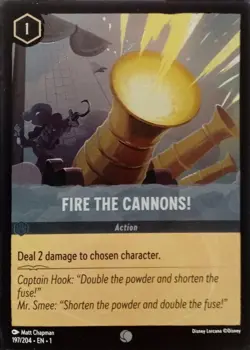 197/204 FIRE THE CANNONS! THE FIRST CHAPTER FOIL COMMON DISNEY LORCANA CARD - Image 1