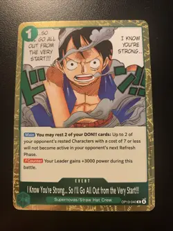 I Know You're Strong... So I'll Go All Out from the Very Start!!! OP13-040 Foil - Image 1