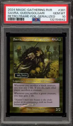 Magic MTG Savra, Queen/Golgari Retro Fram Foil Serialized 185/500 #381 PSA 10 - Image 1