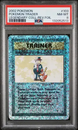 2002 POKEMON LEGENDARY COLLECTION #103 POKEMON TRADER-REVERSE FOIL PSA 8 - Image 1