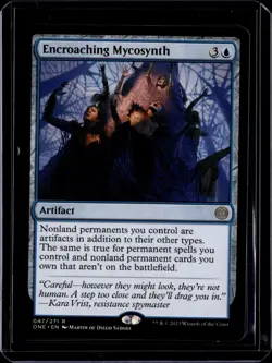 Encroaching Mycosynth - 47 - ONE - NM - MTG Magic the Gathering - Image 1
