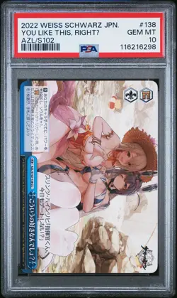 2022 WEISS SCHWARZ JAPANESE AZUR LANE #138 YOU LIKE THIS, RIGHTU PSA 10 - Image 1
