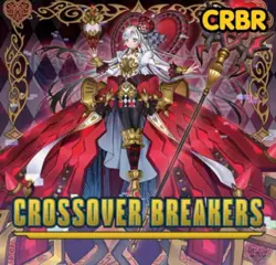 YUGIOH! CROSSOVER BREAKERS CRBR - Singles 1st Edition - Image 2