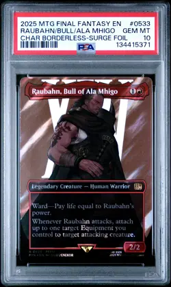 2025 MTG FINAL FANTASY #0533 RAUBAHN, BULL OF ALA MHIGO PSA 10 - Image 1