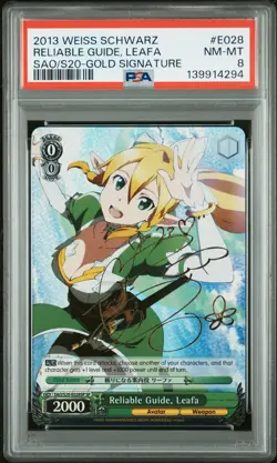 2013 WEISS SCHWARZ SWORD ART ONLINE GOLD SIG #E028 RELIABLE GUIDE, LEAFA PSA 8 - Image 1
