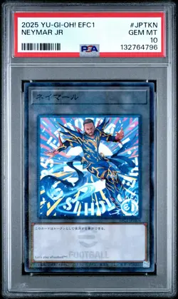 2025 YU-GI-OH! JPN EFC1-EFOOTBALL COLLABORATION CARDS #JPTKN NEYMAR JR PSA 10 - Image 1