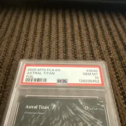 2025 MTG FINAL FANTASY: THROUGH THE AGES FOIL #0048 ASTRAL TITAN PSA 10 - Image 3