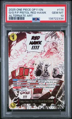 2025 ONE PIECE ALTERNATE ART #114 GUM-GUM FIRE-FIST PISTOL RED HAWK PSA 10 - Image 1