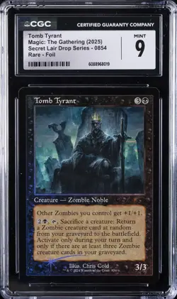 2025 MAGIC: THE GATHERING SECRET LAIR DROP SERIES RARE FOIL TOMB TYRANT CGC 9 - Image 1