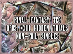 Final Fantasy TCG Trading Cards Opus 23 XXIII - Hidden Trials *NON-FOIL* Singles - Image 1