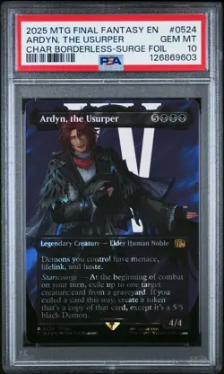 2025 MTG FINAL FANTASY CHARACTER BORDERLESS-SURGE FOIL ARDYN, THE USURPER PSA 10 - Image 1