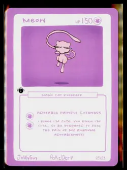 Meow (Mew) 25/25 - 1st Edition Pokederp First Print Fan Art - Pokemon! - Image 1