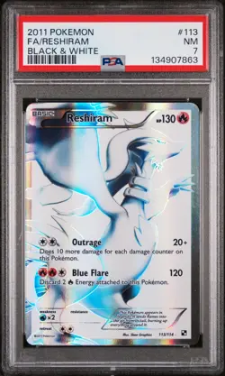 2011 POKEMON B&W #113 FULL ART/RESHIRAM PSA 7 - Image 1