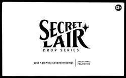 MTG Secret Lair Just Add Milk: Second Helpings [SEALED RAINBOW FOIL] Magic - Image 1
