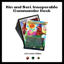 RIn and Seri, Inseperable - Cat & Dogs Tribal - 100 Card EDH MTG Commander Deck - Image 1