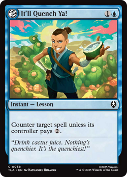 It'll Quench Ya! #58 Near Mint NM Avatar: The Last Airbender TLA Magic MTG - Image 1