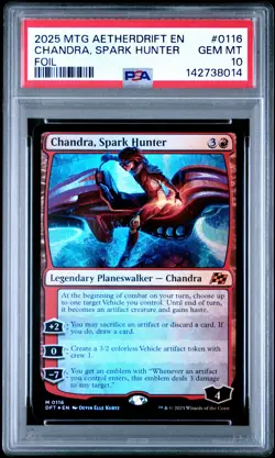 2025 MAGIC: THE GATHERING AETHERDRIFT FOIL #0116 CHANDRA, SPARK HUNTER PSA 10 - Image 1