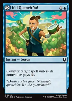 It'll Quench Ya! - #58 (Lesson) - Avatar: The Last Airbender - CUC NM MTG - Image 1