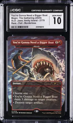 2025 MTG SLD RARE FOIL BORDERLES YOU'RE GONNA NEED A BIGGER BOAT CGC 10 GEM MINT - Image 1