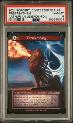 2024 SORCERY: CONTESTED REALM ARTHURIAN LEGENDS FOIL FIREBREATHING PSA 8 - Image 1