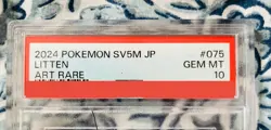 PSA 10 Gem Mint Litten Art Rare 2024 Pokemon Sv5m Japanese Cyber Judge #075 - Image 3