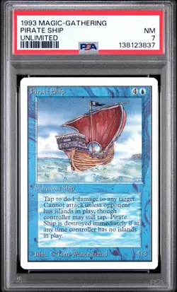 MTG - Pirate Ship - Unlimited Edition Magic - Graded PSA 7 - Image 1