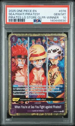 2025 ONE PIECE PROMOS #076 WHEN YOU'RE AT SEA YOU FIGHT AGAINST PIRATES!! PSA 10 - Image 1