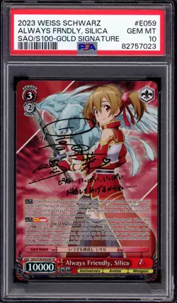 2023 Weiss Schwarz SAO 10th Anniversary Always Friendly, Silica Gold Sig PSA 10 - Image 1