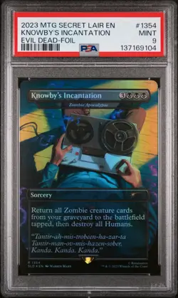 2023 MTG SECRET LAIR DROP THE EVIL DEAD-FOIL #1354 KNOWBY'S INCANTATION PSA 9 - Image 1