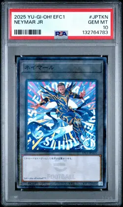 2025 YU-GI-OH! JPN EFC1-EFOOTBALL COLLABORATION CARDS #JPTKN NEYMAR JR PSA 10 - Image 1