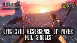 Final Fantasy TCG Trading Cards Opus 18 XVIII Resurgence of Power *FOIL* Singles - Image 1
