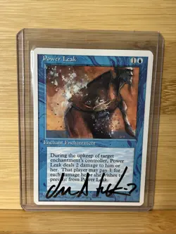 MTG Power Leak Regular SIGNED by Artist Drew Tucker. - Image 1