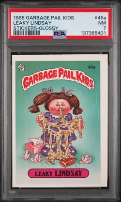 1985 GARBAGE PAIL KIDS STICKERS GLOSSY #45A LEAKY LINDSAY PSA 7 - Image 1